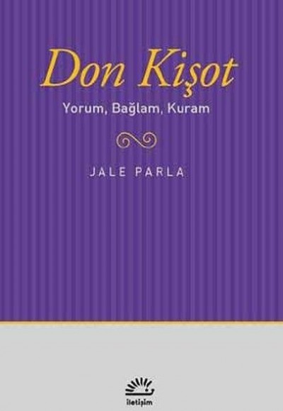 Don Kişot - Yorum, Bağlam, Kuram Don Kişot - Yorum, Bağlam, Kuram