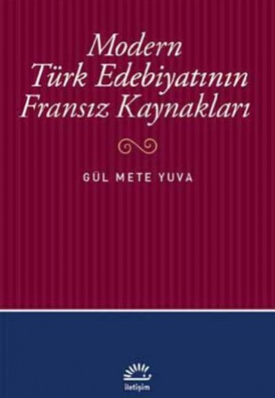 Modern Türk Edebiyatının Fransız Kaynakları Modern Türk Edebiyatının Fransız Kaynakları