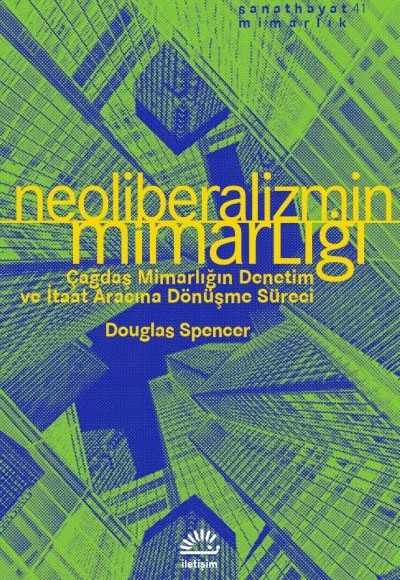 Neoliberalizmin Mimarlığı Neoliberalizmin Mimarlığı