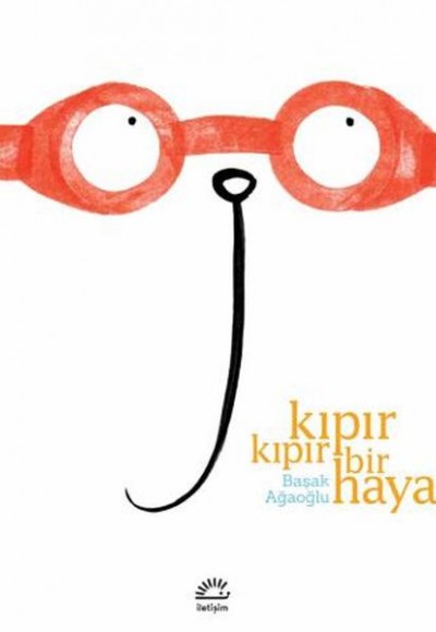 Kıpır Kıpır Bir Hayal Kıpır Kıpır Bir Hayal
