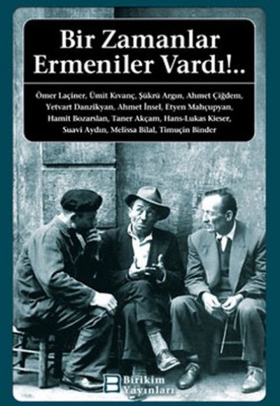 Bir Zamanlar Ermeniler Vardı Bir Zamanlar Ermeniler Vardı