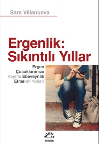 Ergenlik: Sıkıntılı Yıllar Ergenlik: Sıkıntılı Yıllar