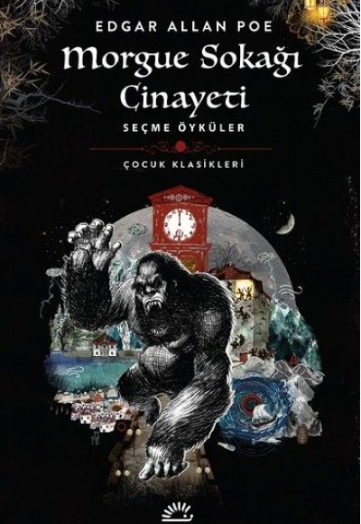 Morgue Sokağı Cinayeti -Seçme Öyküler Morgue Sokağı Cinayeti -Seçme Öyküler