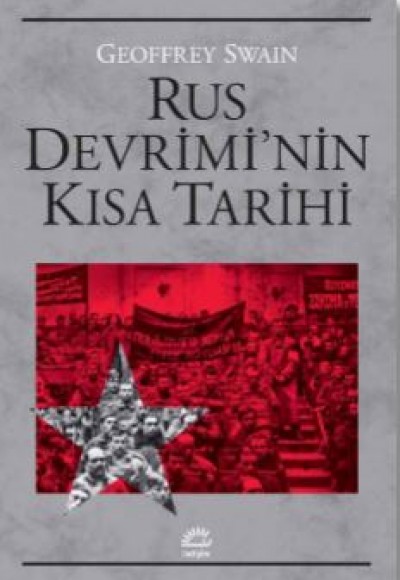 Rus Devrimi'nin Kısa Tarihi Rus Devrimi'nin Kısa Tarihi