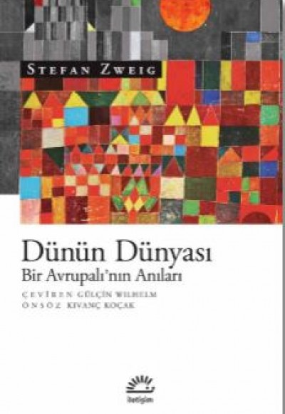 Dünün Dünyası - Bir Avrupalı’nın Anıları Dünün Dünyası - Bir Avrupalı’nın Anıları