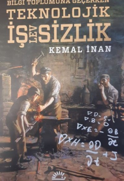 Teknolojik İşlevsizlik Bilgi Toplumuna Geçerken Teknolojik İşlevsizlik Bilgi Toplumuna Geçerken