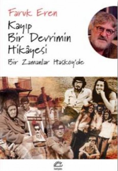 Kayıp Bir Devrimin Hikayesi Bir Zamanlar Hasköy'de Kayıp Bir Devrimin Hikayesi Bir Zamanlar Hasköy'de