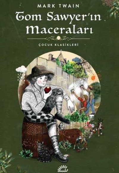 Tom Sawyer'in Maceraları - Çocuk Klasikleri Tom Sawyer'in Maceraları - Çocuk Klasikleri
