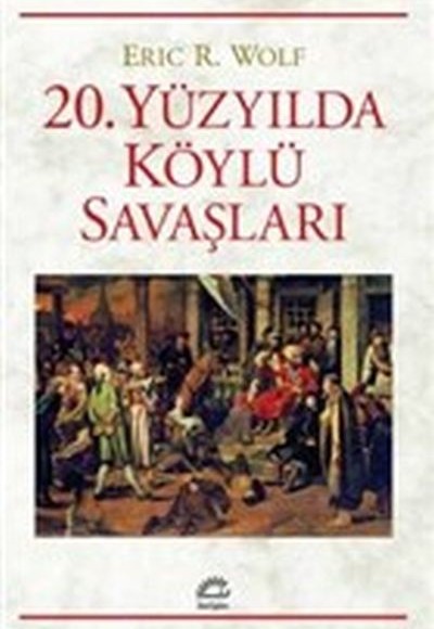 20. Yüzyılda Köylü Savaşları 20. Yüzyılda Köylü Savaşları