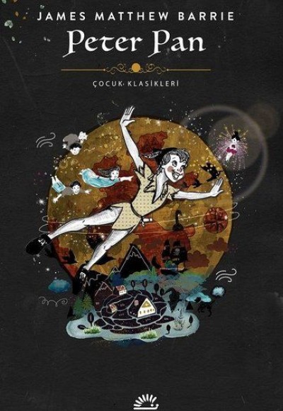 Peter Pan - Çocuk Klasikleri Peter Pan - Çocuk Klasikleri