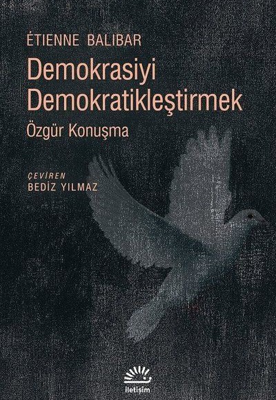Demokrasiyi Demokratikleştirmek - Özgür Konuşma Demokrasiyi Demokratikleştirmek - Özgür Konuşma