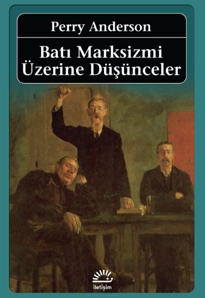 Batı Marksizmi Üzerine Düşünceler Batı Marksizmi Üzerine Düşünceler
