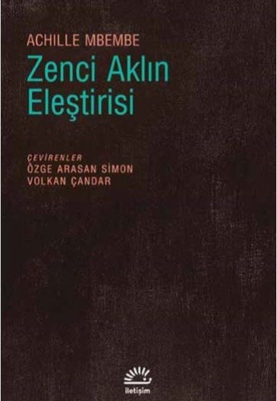 Zenci Aklın Eleştirisi Zenci Aklın Eleştirisi