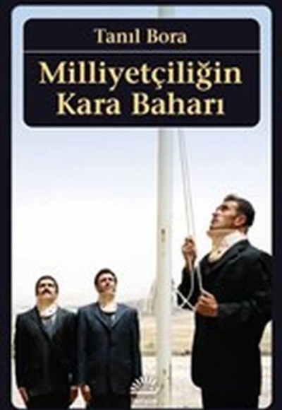 Milliyetçiliğin Kara Baharı Milliyetçiliğin Kara Baharı