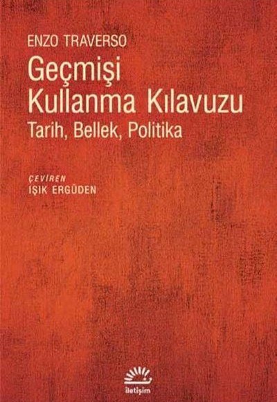 Geçmişi Kullanma Kılavuzu - Tarih Bellek Politika Geçmişi Kullanma Kılavuzu - Tarih Bellek Politika