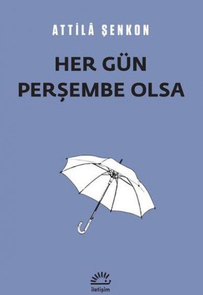 Her Gün Perşembe Olsa Her Gün Perşembe Olsa
