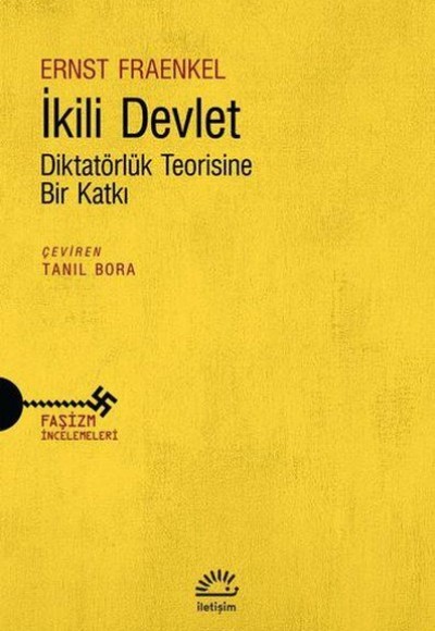 İkili Devlet - Diktatörlük Teorisine Bir Katkı İkili Devlet - Diktatörlük Teorisine Bir Katkı
