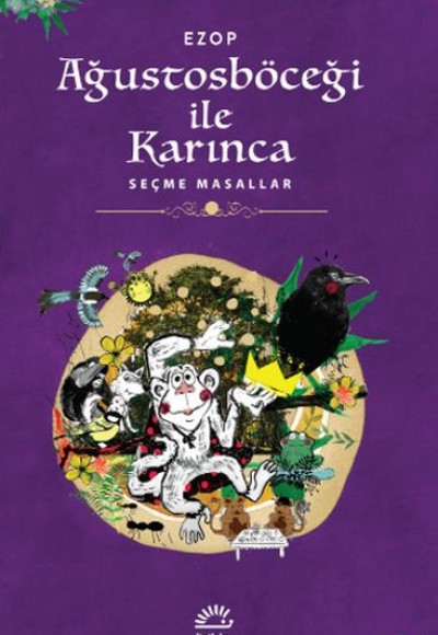 Ağustosböceği İle Karınca - Seçme Masallar Ağustosböceği İle Karınca - Seçme Masallar