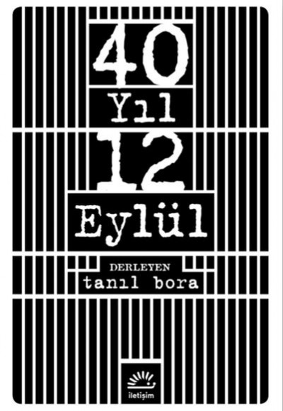 40 Yıl 12 Eylül 40 Yıl 12 Eylül