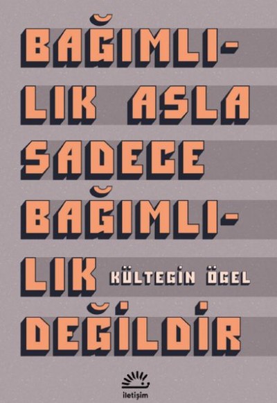 Bağımlılık Asla Sadece Bağımlılık Değildir Bağımlılık Asla Sadece Bağımlılık Değildir