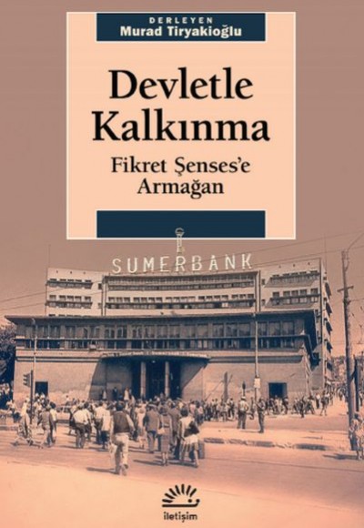 Devletle Kalkınma - Fikret Şensese Armağan Devletle Kalkınma - Fikret Şensese Armağan