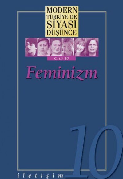 Modern Türkiyede Siyasi Düşünce Cilt 10 - Feminizm Ciltli Modern Türkiyede Siyasi Düşünce Cilt 10 - Feminizm Ciltli