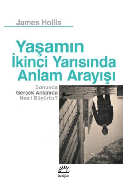 Yaşamın İkinci Yarısında Anlam Arayışı Yaşamın İkinci Yarısında Anlam Arayışı