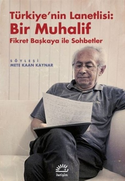 Türkiyenin Lanetlisi: Bir Muhalif Türkiyenin Lanetlisi: Bir Muhalif