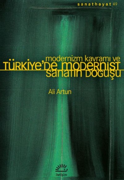 Modernizm Kavramı ve Türkiye’de Modernist Sanatın Doğuşu Modernizm Kavramı ve Türkiye’de Modernist Sanatın Doğuşu