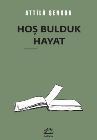Hoş Bulduk Hayat Hoş Bulduk Hayat