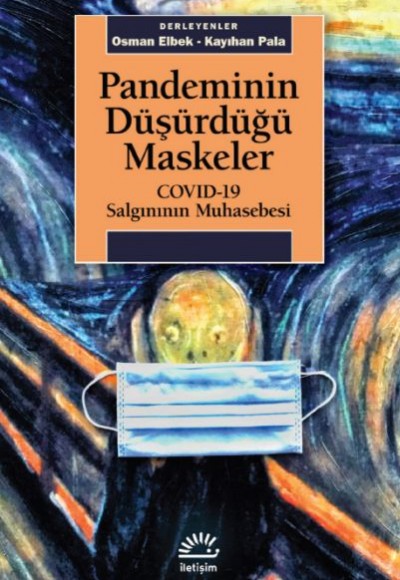 Pandeminin Düşürdüğü Maskeler - COVID-19 Salgınının Muhasebesi Pandeminin Düşürdüğü Maskeler - COVID-19 Salgınının Muhasebesi
