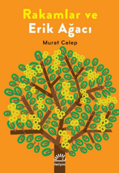 Rakamlar ve Erik Ağacı Rakamlar ve Erik Ağacı