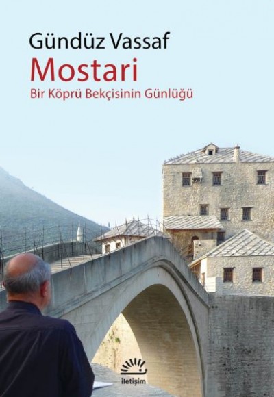 Mostari Bir Köprü Bekçisinin Günlüğü Mostari Bir Köprü Bekçisinin Günlüğü