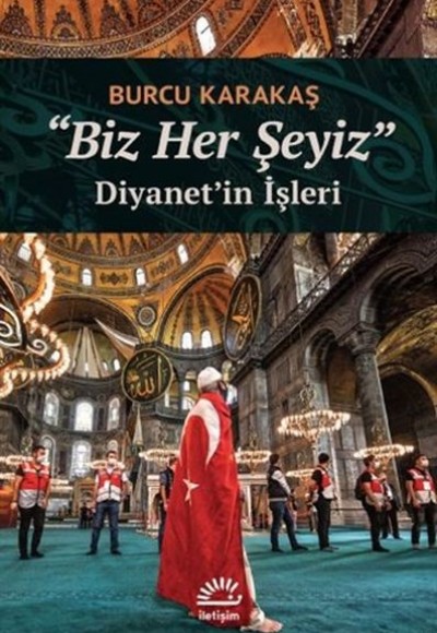 "Biz Her Şeyiz"