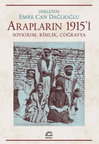 Arapların 1915’i Soykırım, Kimlik, Coğrafya Arapların 1915’i Soykırım, Kimlik, Coğrafya