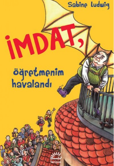 İmdat, Öğretmenim Havalandı İmdat, Öğretmenim Havalandı