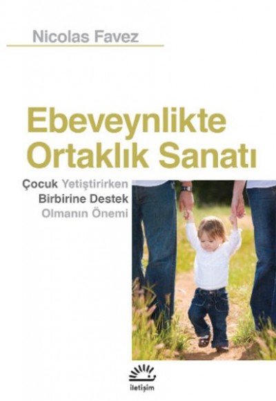 Ebeveynlikte Ortaklık Sanatı Ebeveynlikte Ortaklık Sanatı