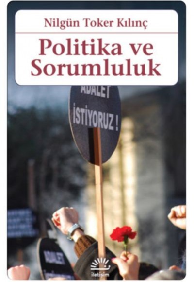 Politika ve Sorumluluk Politika ve Sorumluluk