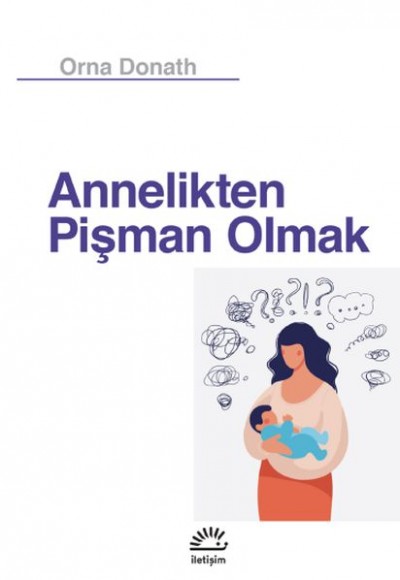 Annelikten Pişman Olmak Annelikten Pişman Olmak