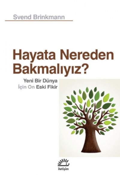 Hayata Nereden Bakmalıyız? Hayata Nereden Bakmalıyız?