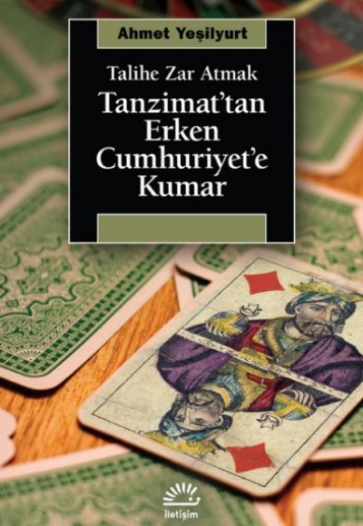 Tanzimat’tan Erken Cumhuriyet’e Kumar Tanzimat’tan Erken Cumhuriyet’e Kumar