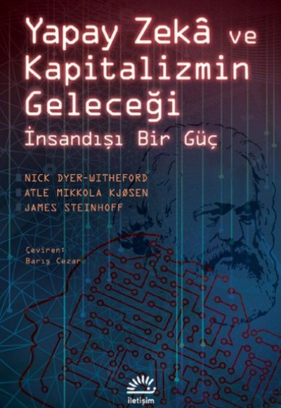 Yapay Zekâ ve Kapitalizmin Geleceği Yapay Zekâ ve Kapitalizmin Geleceği