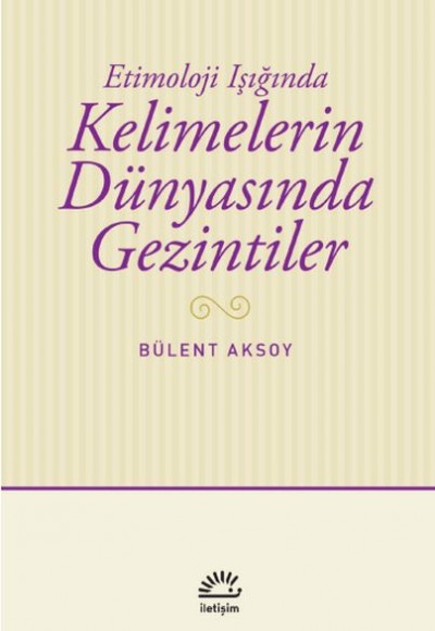Kelimelerin Dünyasında Gezintiler Kelimelerin Dünyasında Gezintiler