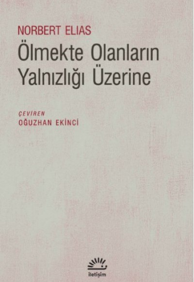 Ölmekte Olanların Yalnızlığı Üzerine Ölmekte Olanların Yalnızlığı Üzerine