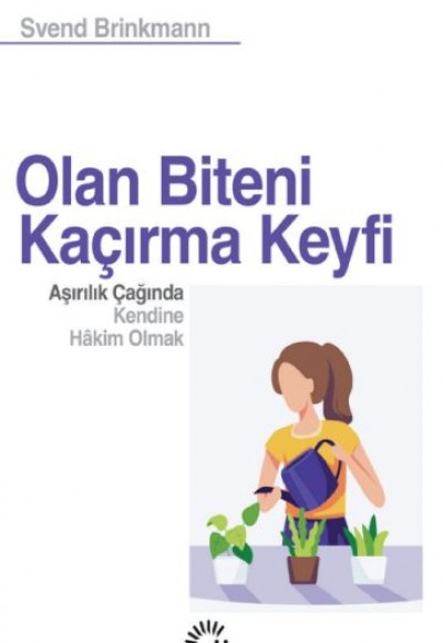 Olan Biteni Kaçırma Keyfi Olan Biteni Kaçırma Keyfi