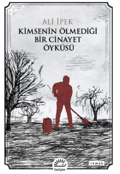 Kimsenin Ölmediği Bir Cinayet Öyküsü Kimsenin Ölmediği Bir Cinayet Öyküsü