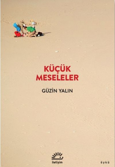 Küçük Meseleler Küçük Meseleler