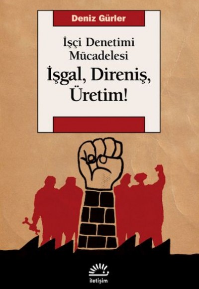 İşgal, Direniş, Üretim! İşgal, Direniş, Üretim!