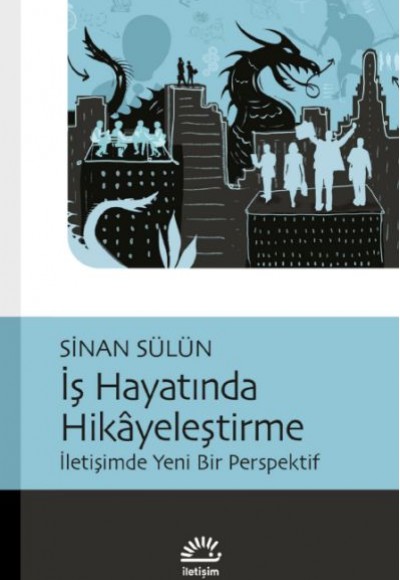İş Hayatında Hikâyeleştirme İş Hayatında Hikâyeleştirme
