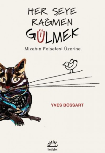 Her Şeye Rağmen Gülmek Her Şeye Rağmen Gülmek